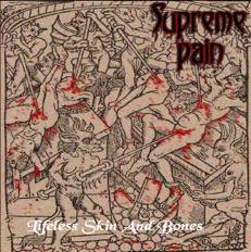 Supreme Pain : Lifeless Skin and Bones